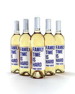 Family Time Is Hard Pinot Grigio 2