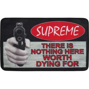 supreme doormat nothing worth dying for